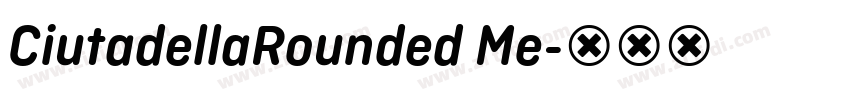 CiutadellaRounded Me字体转换